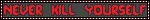 never kill yourself blinky